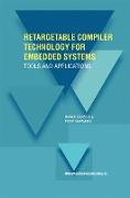 Retargetable Compiler Technology for Embedded Systems