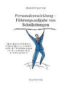 Personalentwicklung als Führungsaufgabe von Schulleitungen