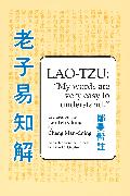 Lao Tzu: My Words Are Very Easy to Understand