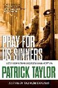 Pray for Us Sinners: A Novel of the Irish Troubles