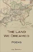The Land We Dreamed