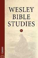 Wesley Bible Studies - Isaiah