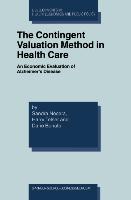 The Contingent Valuation Method in Health Care