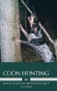 Coon Hunting in Schuyler County, Illinois Volume 2