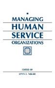 Managing Human Service Organizations