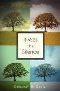 It Was the Silence