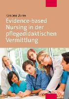 Evidence-based Nursing in der pflegedidaktischen Vermittlung