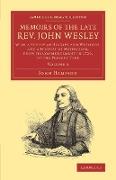 Memoirs of the Late REV. John Wesley, A.M