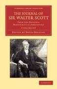 The Journal of Sir Walter Scott 2 Volume Set: From the Original Manuscript at Abbotsford