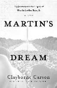 Martin's Dream: My Journey and the Legacy of Martin Luther King Jr