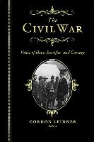 The Civil War: Voices of Hope, Sacrifice, and Courage