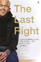 The Last Right: Craig Schonegevel's Struggle to Live and Die with Dignity