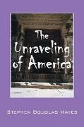 The Unraveling of America