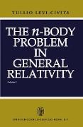 The N-Body Problem in General Relativity