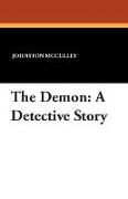 The Demon: A Detective Story