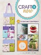 Craft It Now: 75] Simple Handmade Projects