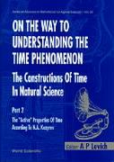 On the Way to Understanding the Time Phenomenon: The Constructions of Time in Natural Science, Part 2