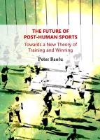 The Future of Post-Human Sports: Towards a New Theory of Training and Winning