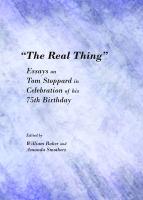 Athe Real Thinga: Essays on Tom Stoppard in Celebration of His 75th Birthday