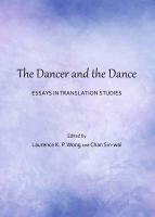 The Dancer and the Dance: Essays in Translation Studies