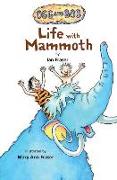 Life with Mammoth