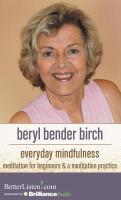 Everyday Mindfulness: Meditation for Beginners & a Meditation Practice