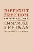 Difficult Freedom: Essays on Judaism