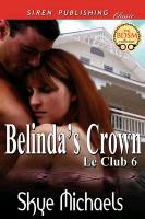 Belinda's Crown [Le Club 6] (Siren Publishing Classic)