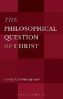The Philosophical Question of Christ