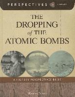 The Dropping of the Atomic Bombs