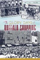 The Glory Days of Buffalo Shopping