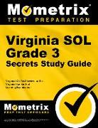 Virginia Sol Grade 3 Secrets Study Guide: Virginia Sol Test Review for the Virginia Standards of Learning Examination