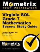 Virginia Sol Grade 7 Mathematics Secrets Study Guide: Virginia Sol Test Review for the Virginia Standards of Learning Examination