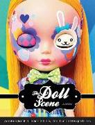 The Doll Scene: An International Collection of Crazy, Cool, Custom-Designed Dolls