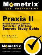 Praxis II Middle School: Content Knowledge (5146) Exam Secrets Study Guide