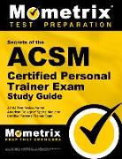 ACSM Personal Trainer Exam Secrets Study Guide: ACSM Test Review for the American College of Sports Medicine Personal Trainer Exam