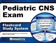 Pediatric CNS Exam Flashcard Study System: CNS Test Practice Questions & Review for the Clinical Nurse Specialist in Pediatrics Exam