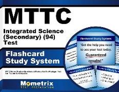 Mttc Integrated Science (Secondary) (94) Test Flashcard Study System: Mttc Exam Practice Questions & Review for the Michigan Test for Teacher Certific