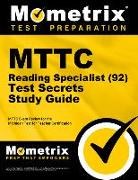 Mttc Reading Specialist (92) Test Secrets Study Guide: Mttc Exam Review for the Michigan Test for Teacher Certification