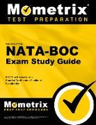 Secrets of the Nata-Boc Exam Study Guide: Nata-Boc Test Review for the Board of Certification Candidate Examination