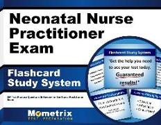 Neonatal Nurse Practitioner Exam Flashcard Study System: NP Test Practice Questions & Review for the Nurse Practitioner Exam