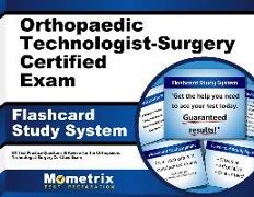 Orthopaedic Technologist-Surgery Certified Exam Flashcard Study System: OT Test Practice Questions & Review for the Orthopaedic Technologist-Surgery C
