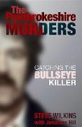 The Pembrokeshire Murders: Catching the Bullseye Killer