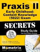 Praxis II Early Childhood: Content Knowledge (5022) Exam Secrets Study Guide: Praxis II Test Review for the Praxis II: Subject Assessments