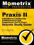 Praxis II Educational Leadership: Administration and Supervision (5411) Exam Secrets Study Guide: Praxis II Test Review for the Praxis II: Subject Ass