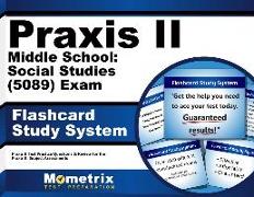 Praxis II Middle School: Social Studies (5089) Exam Flashcard Study System: Praxis II Test Practice Questions & Review for the Praxis II: Subject Asse