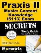 Praxis II Music: Content Knowledge (5113) Exam Secrets Study Guide: Praxis II Test Review for the Praxis II: Subject Assessments