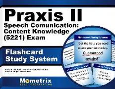 Praxis II Speech Communication: Content Knowledge (5221) Exam Flashcard Study System: Praxis II Test Practice Questions & Review for the Praxis II: Su