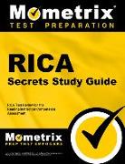 Rica Secrets Study Guide: Rica Test Review for the Reading Instruction Competence Assessment