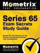 Series 65 Exam Secrets Study Guide: Series 65 Test Review for the Uniform Investment Adviser Law Examination